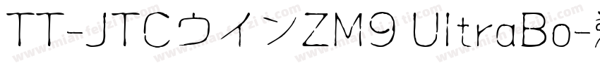 TT-JTCウインZM9 UltraBo字体转换